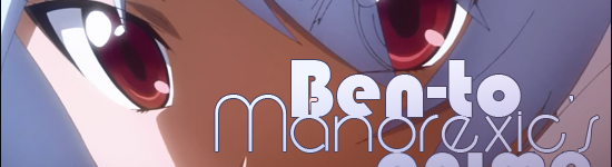 Manorexic’s Anime Sampler – Ben-To
