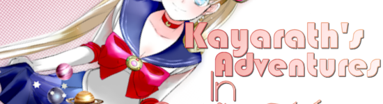 Kayarath’s Adventures In Sailor Moon