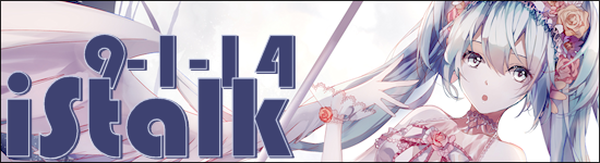 iStalk 9/1/14 – Miku Expo, ExistTrace, and Pokemon Manga