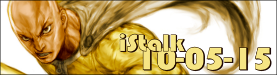 iStalk 10/5/15 – Crunchyroll, One-Punch Man, Chivalry of a Failed Knight