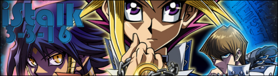 iStalk 3/3/16 – And You Thought There is Never a Girl Online?, Skip Beat!, Yu-Gi-Oh