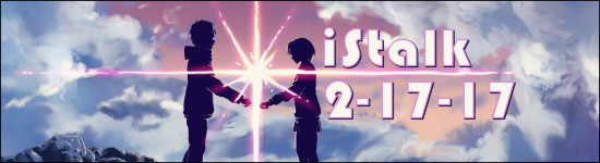 iStalk 2/17/17 – Sakura Quest, Shaman King, Your Name