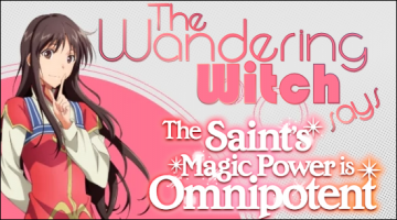 The Wandering Witch says The Saint’s Magic Power is Omnipotent