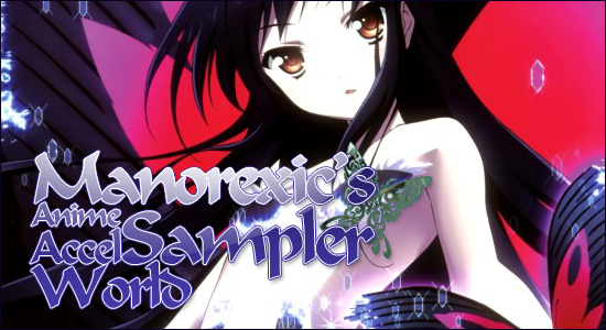 91.8 The Fan » Blog Archive » Manorexic's Anime Sampler – Accel World