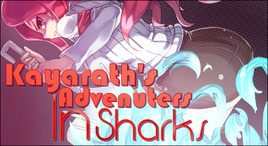 Kayarath's Adventures In Sharks