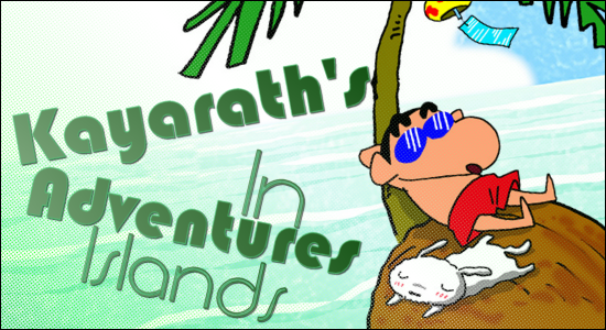 Kayarath's Adventures In Islands