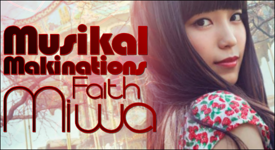 Musikal Makinations Miwa Faith