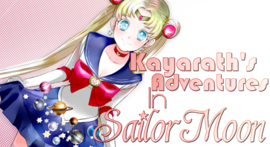 Kayarath's Adventures In Sailor Moon