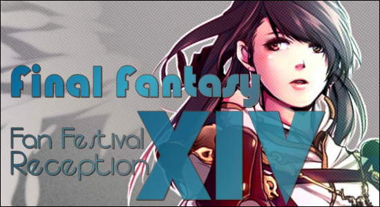 Final Fantasy Fan Fest XIV Reception