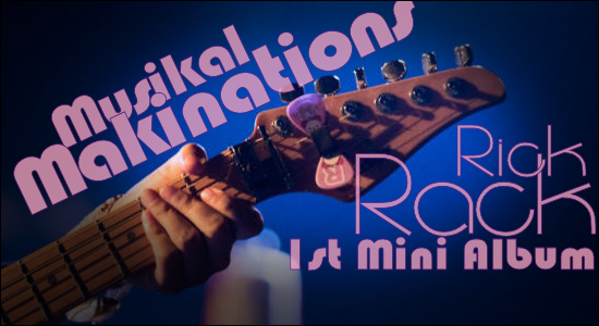 MusicalMakinationsRickRack