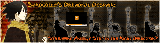 Sandgolem’s Dreadful Despair: Streaming Anime