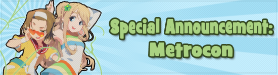 Special Announcement – MetroCon!