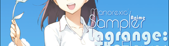 Manorexic’s Anime Sampler – Lagrange: The Flower of Rin-ne