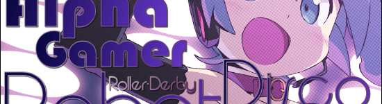 The Alpha Gamer #3: Enter the Main Event with Robot Roller-Derby Disco Dodgeball