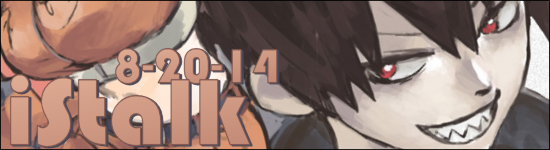 iStalk 8/20/14 – Seiko Omori, Ambition of Oda Nobuna, Blood Lad
