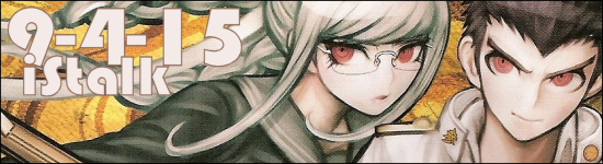 iStalk 9/4/15 – Durarara x2, Danganronpa Another Episode, Nobunagun