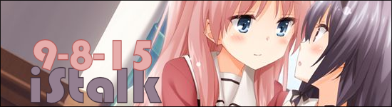 iStalk 9/8/15 – GARNiDELiA, A Kiss For the Petals: Remembering How We Met, One-Punch Man