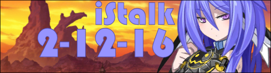iStalk 2/12/16 – Trillion, Gasaraki, Flame of Recca