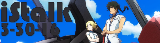 iStalk 3/30/16 – Regalia: The Three Sacred Stars, Kuromukuro, Food Wars