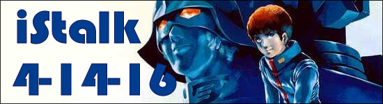 iStalk 4/14/16 – Gundam the Origin III: Dawn of Rebellion, Midori/Shojo Tsubaki,  Karakai Jozu no Takagi-san