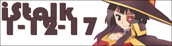 iStalk 1/12/17 – Voltron: Legendary Defender, Ronja the Robber’s Daughter, Konosuba