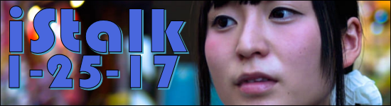 iStalk 1/25/17 – Hakuoki Festival, RWBY, Tokyo Idols