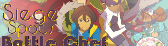 Siege Spots – Battle Chef Brigade Review