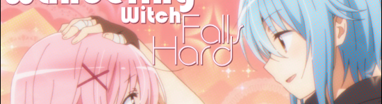 The Wandering Witch Falls Hard for Comic Girls!