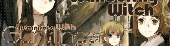 The Wandering Witch Reminisces with Gunslinger Girl