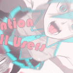 Attention Users!