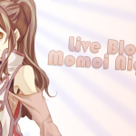 Live Blogging – Momoi Night