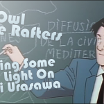 The Owl In The Rafters – Shedding Some Light On Naoki Urasawa