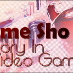 Game Sho — What? Story In Video Games?