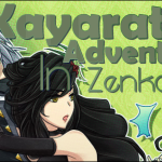 Kayarath’s Adventures In Zenkaikon