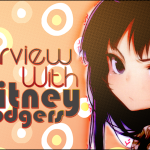 Kana’s Korner – Interview with Whitney Rodgers