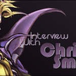 Kana’s Korner – Interview with Chris Smith